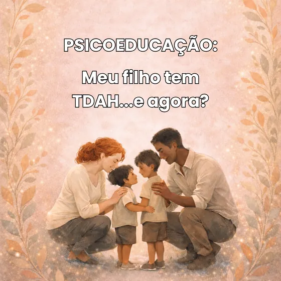 Capa do livro Psicoeducação: Meu filho tem TDAH... e agora?